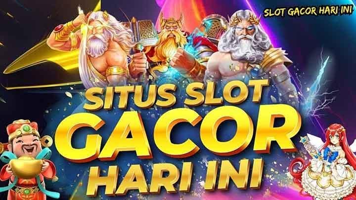 Slot Gacor: Menghadirkan Keberuntungan yang Tak Terduga dalam Taruhan Online